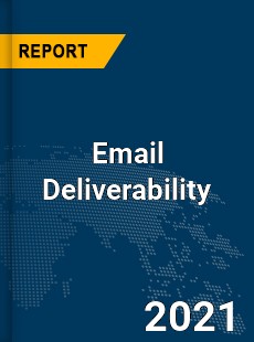 Global Email Deliverability Market