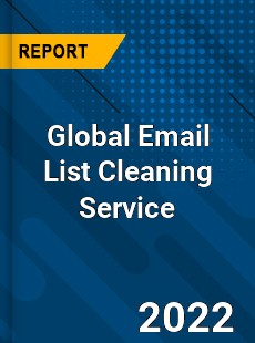 Global Email List Cleaning Service Market