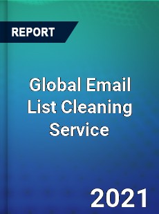 Global Email List Cleaning Service Market