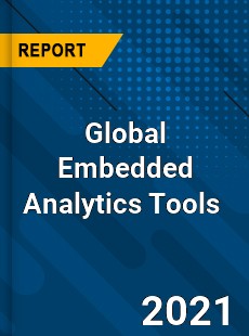 Global Embedded Analytics Tools Market