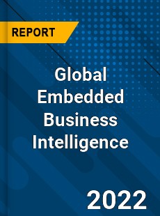 Global Embedded Business Intelligence Market