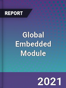 Global Embedded Module Market