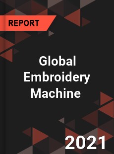 Global Embroidery Machine Market