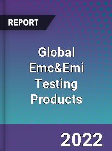 Global Emc amp Emi Testing Products Market