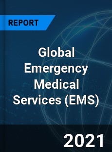 Global Emergency Medical Services Market