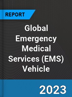 Global Emergency Medical Services Vehicle Market