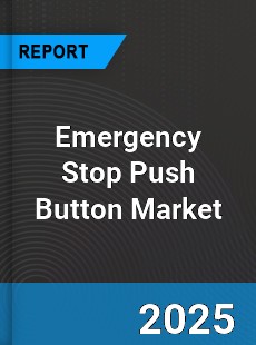 Global Emergency Stop Push Button Market