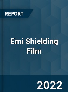 Global Emi Shielding Film Market