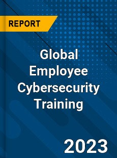 Global Employee Cybersecurity Training Industry