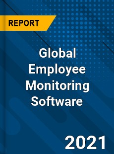 Global Employee Monitoring Software Market