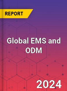 Global EMS and ODM Market