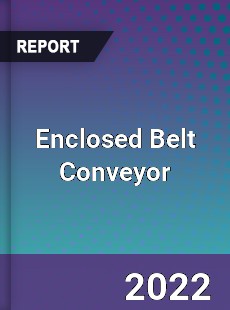 Global Enclosed Belt Conveyor Market