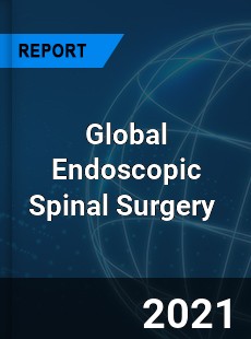 Global Endoscopic Spinal Surgery Market