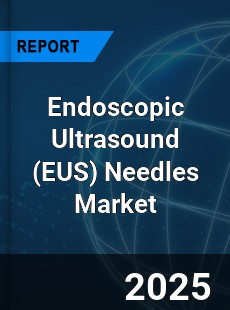 Global Endoscopic Ultrasound Needles Market