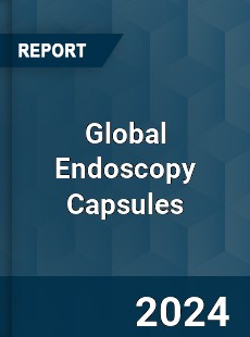 Global Endoscopy Capsules Outlook