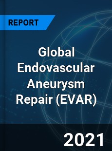 Global Endovascular Aneurysm Repair Market