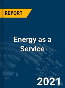 Global Energy as a Service Market