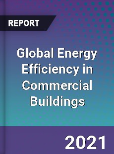 Global Energy Efficiency in Commercial Buildings Market