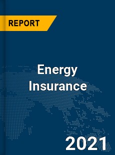 Global Energy Insurance Market