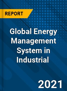 Global Energy Management System in Industrial Market