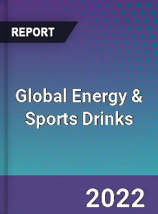 Global Energy amp Sports Drinks Market