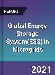 Global Energy Storage System in Microgrids Market