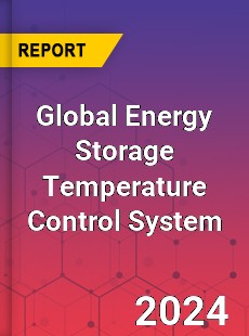 Global Energy Storage Temperature Control System Industry
