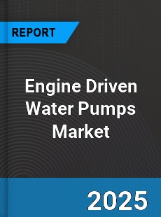 Global Engine Driven Water Pumps Market