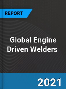 Global Engine Driven Welders Market