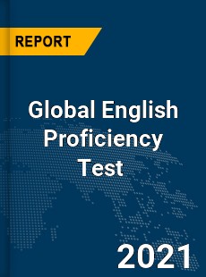 Global English Proficiency Test Market