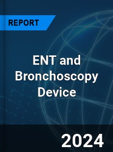 ENT and Bronchoscopy Devi...