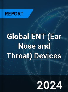 Global ENT Devices Market