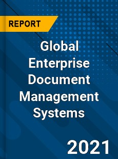 Global Enterprise Document Management Systems Market