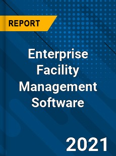Global Enterprise Facility Management Software Market