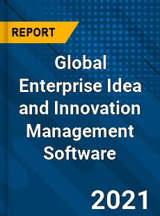 Enterprise Idea and Innovation Management Software Market