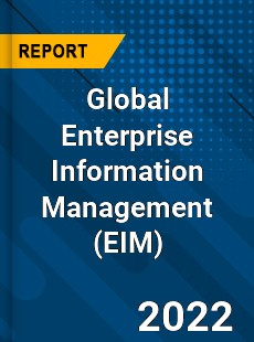 Global Enterprise Information Management Market