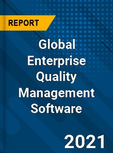 Enterprise Quality Management Software Market