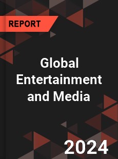 Global Entertainment and Media Market