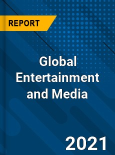 Global Entertainment and Media Market