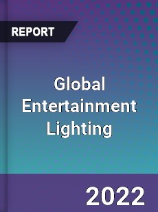 Global Entertainment Lighting Market