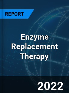 Global Enzyme Replacement Therapy Market