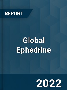 Global Ephedrine Market