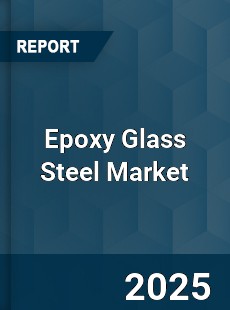 Global Epoxy Glass Steel Market