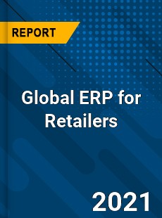 Global ERP for Retailers Market