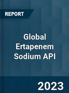 Global Ertapenem Sodium API Industry
