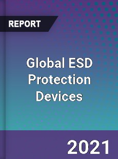 Global ESD Protection Devices Market