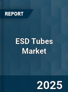 Global ESD Tubes Industry