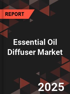Global Essential Oil Diffuser Market