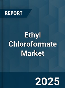Global Ethyl Chloroformate Market