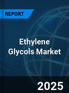 Global Ethylene Glycols Market